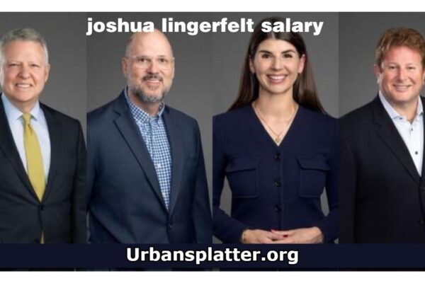 Joshua Lingerfelt Salary